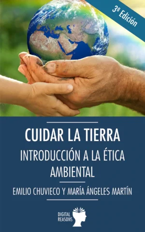 Cuidar la Tierra. Introducción a la Ética Ambiental