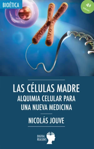 Las Células Madre, alquimia celular para una nueva medicina