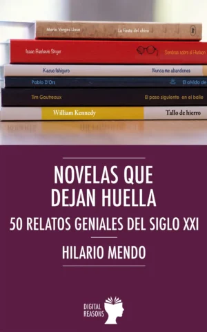 Novelas que dejan huella. 50 relatos geniales del siglo XXI
