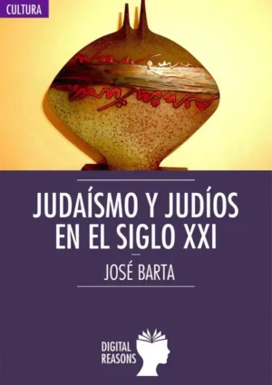 Judaísmo y judíos en el siglo XXI