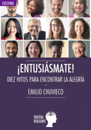 ¡Entusiásmate! Diez hitos para encontrar la alegrí­a