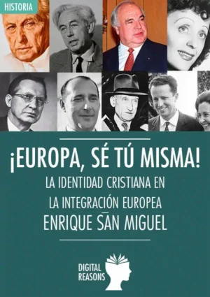 ¡Europa, sé, tú misma! La identidad cristiana en la integración europea
