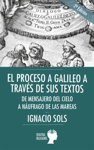 El proceso a Galileo a través de sus textos