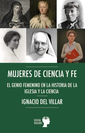 Portada de Mujeres de ciencia y fe de Ignacio del Villar